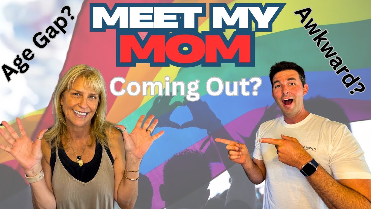 Meet my MOM: Age gap, coming out, and awkward conversations!