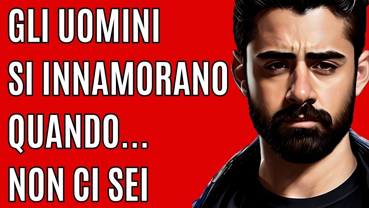 GLI UOMINI SI INNAMORANO QUANDO NON CI SEI