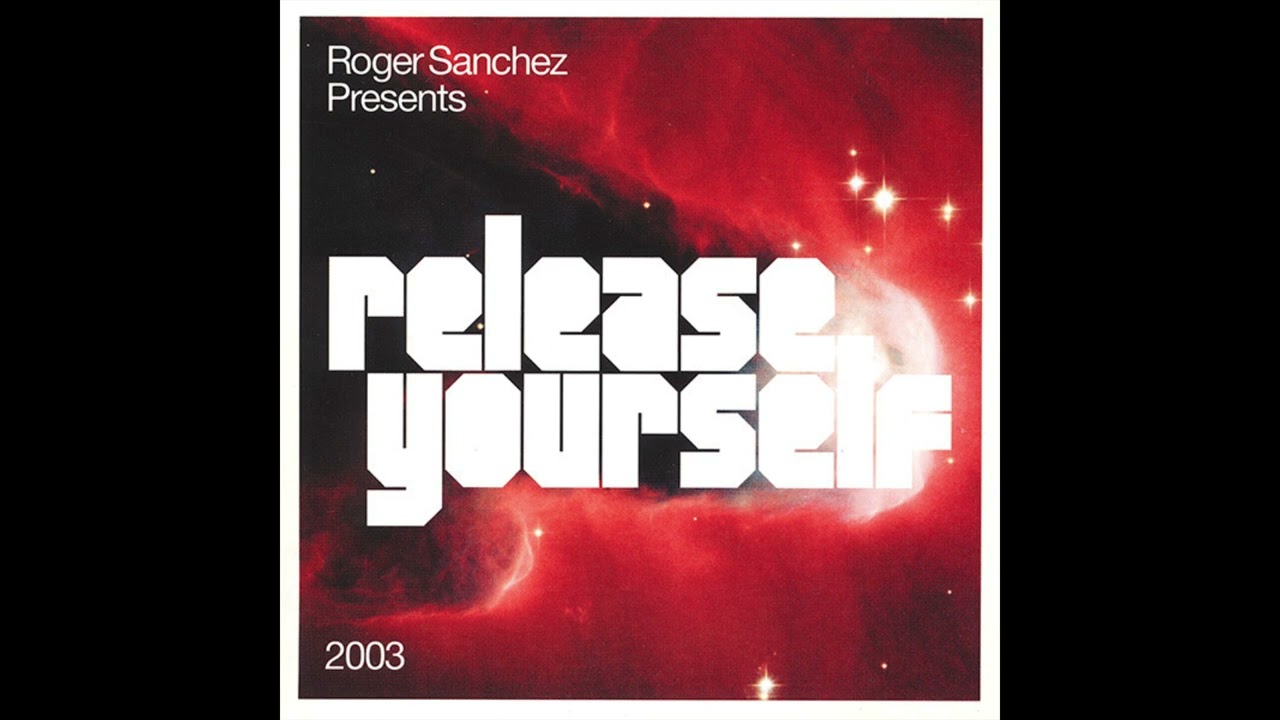 Roger Sanchez   Release Yourself Vol 2 Pre Party