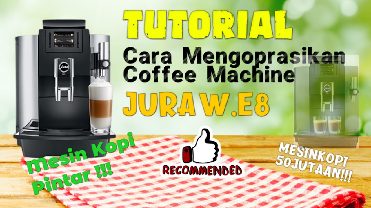 Tutorial || Cara Mengoprasikan Coffee Machine - JURA We8 ☕️ - Indonesia