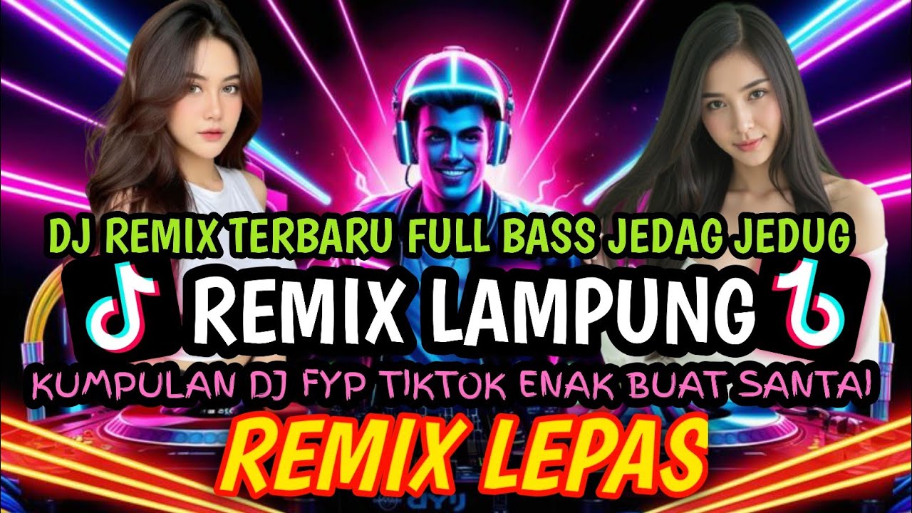 ⛔REMIX LAMPUNG TERBARU 2026‼️MUSIC FYP TIKTOK BIKIN CANDU TERBANG MELAYANG SAYANG