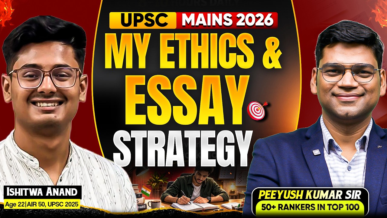 AIR 50 Ishitwa Anand Reveals His Essay & Ethics Strategy | Peeyush Kumar Sir | UPSC 2027