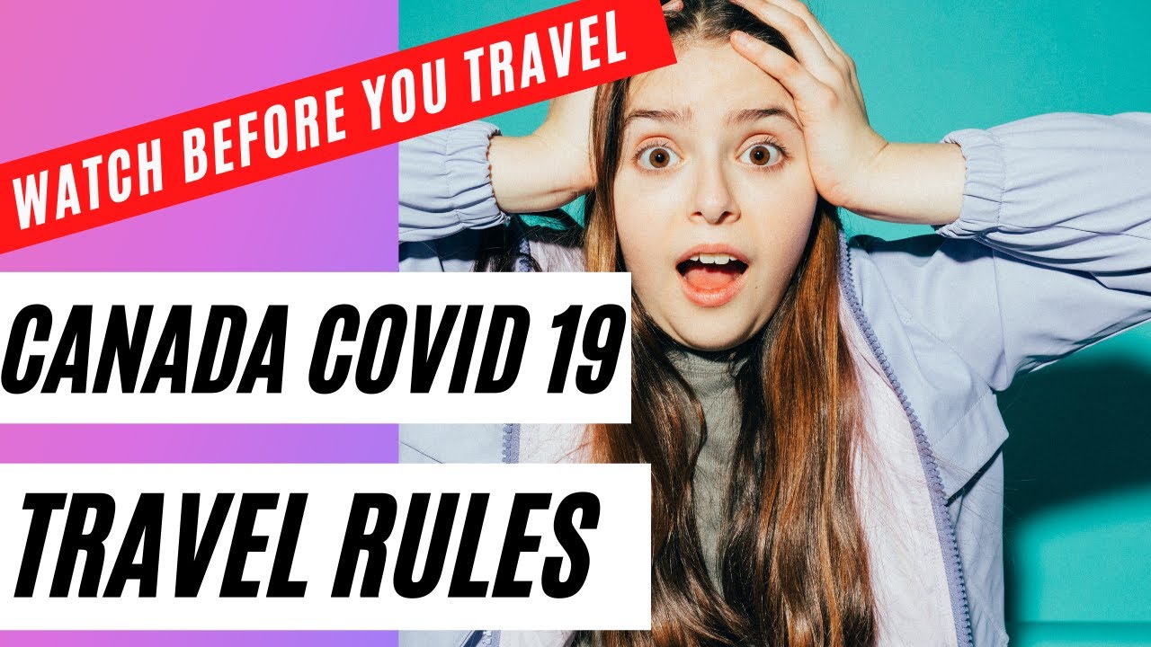canada travel restrictions update 2021| CANADA COVID 19 NEW TRAVEL RULES (2021)|