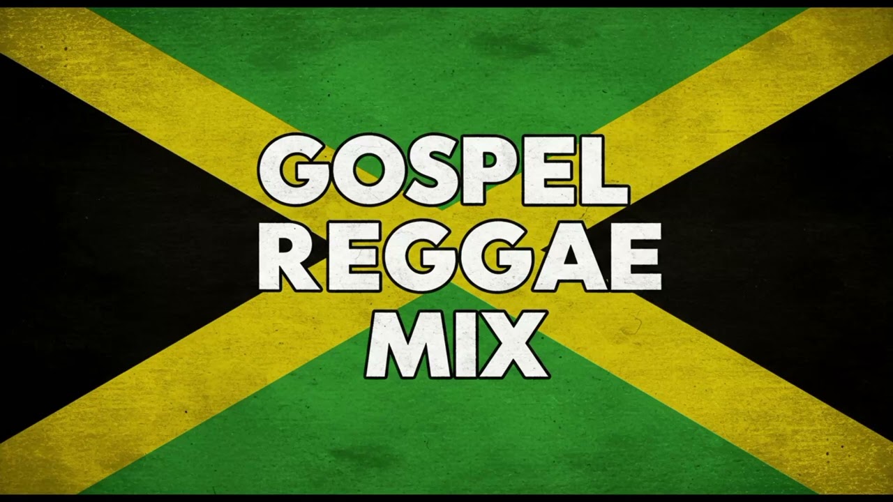 Gospel Reggae Mix VOL 2