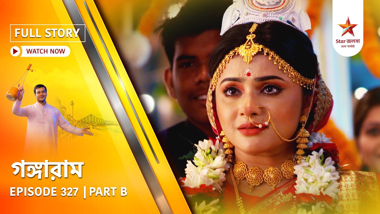 Full Story | Gangaram | Episode 327 | Part B