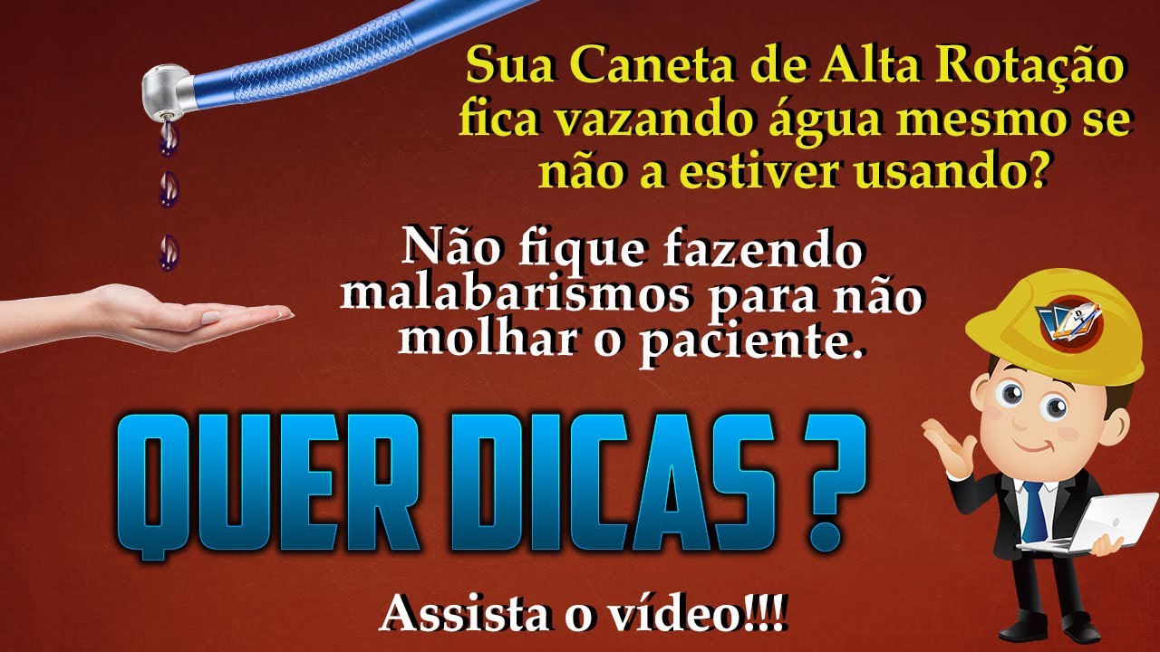 Caneta de Alta Rotação vazando água