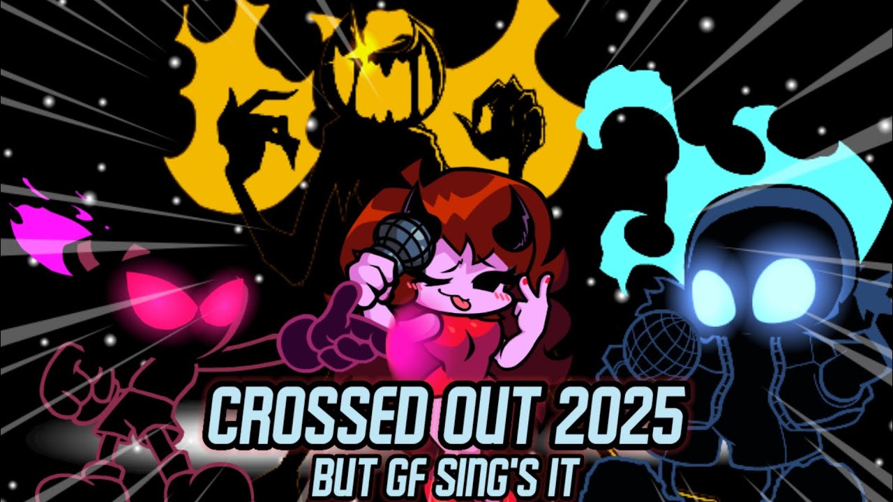 FNF CROSSED OUT 2025 But GF sing's it / FNF INDIE CROSS GF Cover