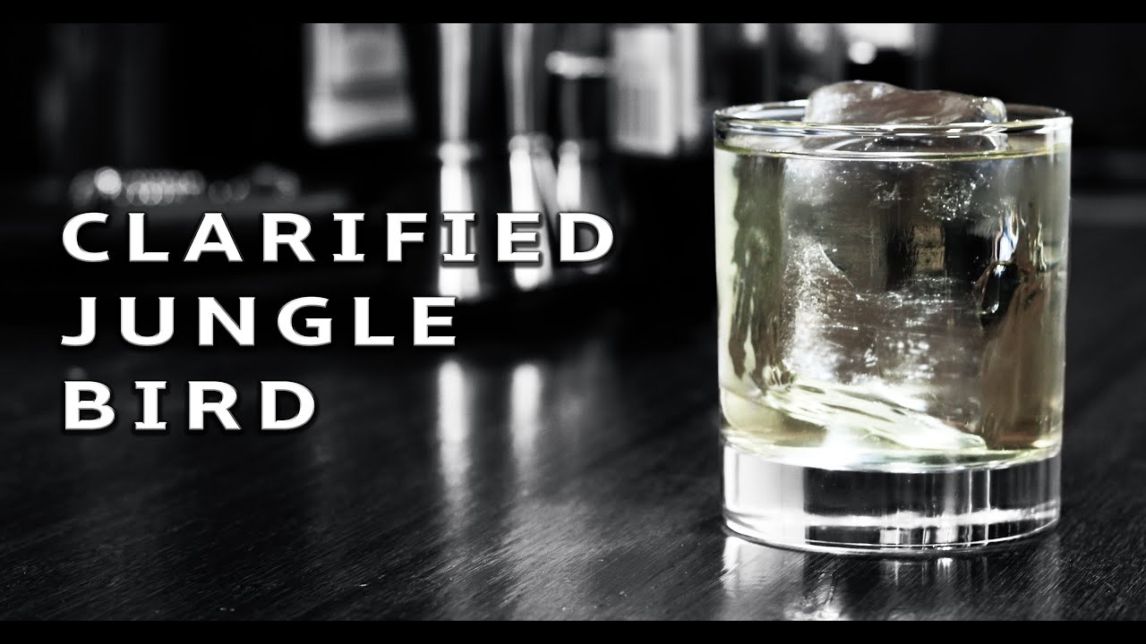 How To Make The Clarified Jungle Bird