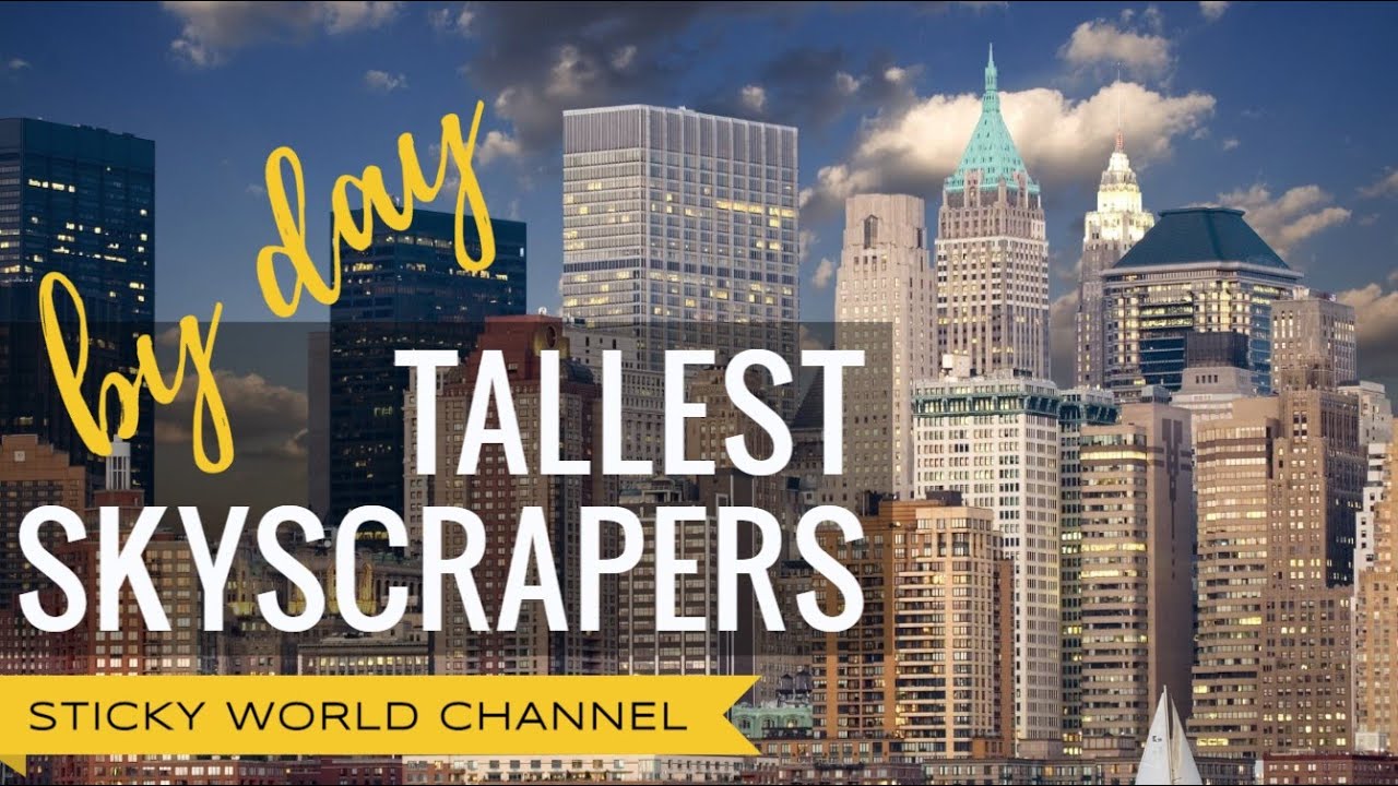 TALLEST SKYSCRAPERS AND TALL BUILDINGS