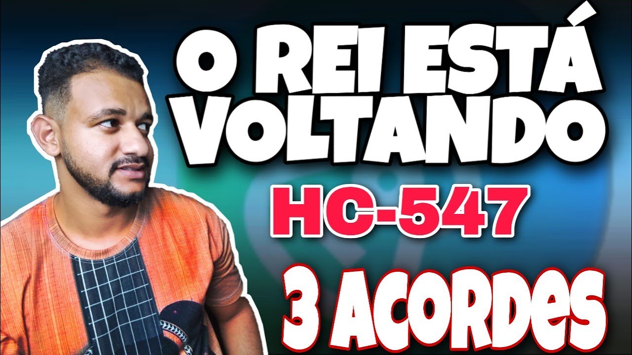 O Rei Está Voltando (3 ACORDES) - Harpa Cristã