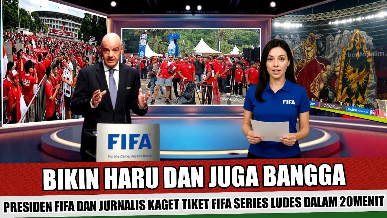SEJARAH BARU~HANYA BUTUH WAKTU 20MENIT TIKET AJANG FIFA SERIES LUDES DI BORONG FANS TIMNAS INDONESIA