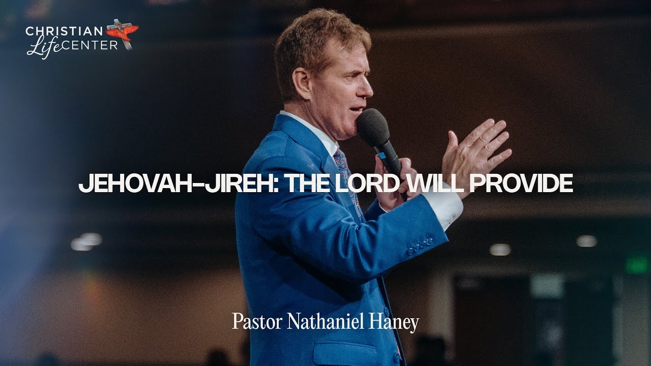 Sunday - September 7, 2025 - Jehovah-Jireh: The Lord Will Provide - Pastor Nathaniel Haney