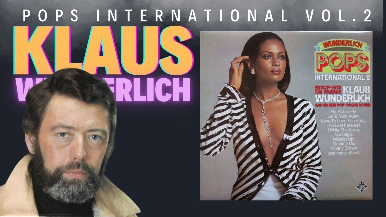 Klaus Wunderlich &ndash; Wunderlich Pops International 2 (1976) | New Pop Organ Sound | Telefunken LP