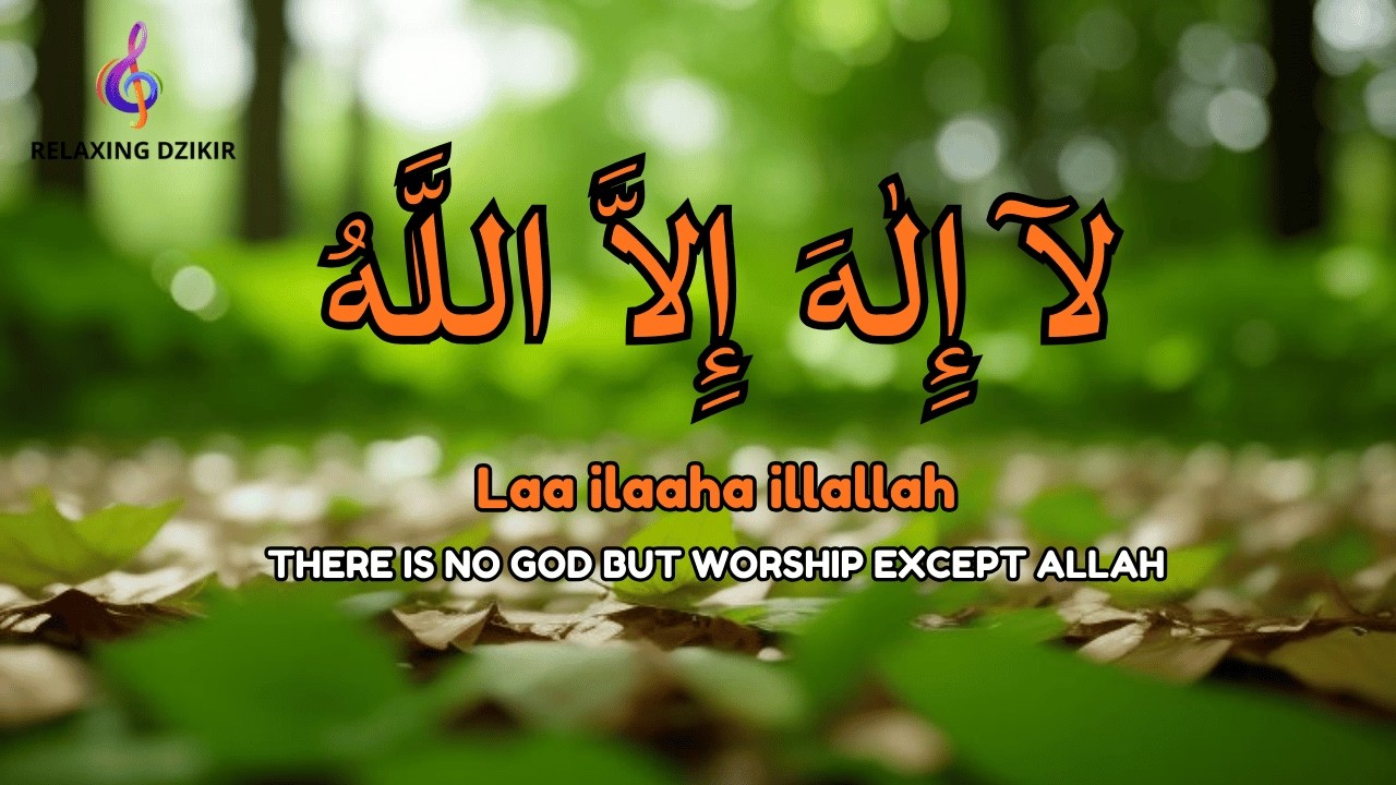 Daily Dzikir Calm LAILAHAILLALLAH for Deep Mental Release