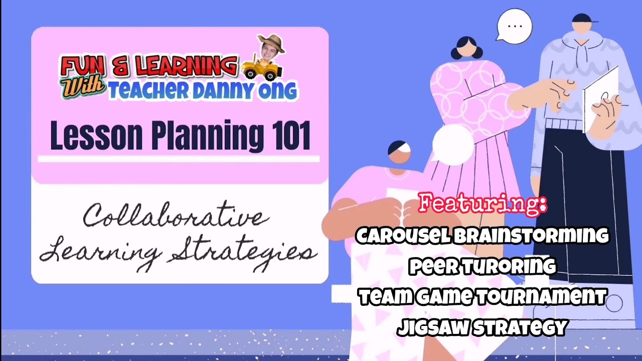 Lesson Planning 101 | Collaborative Learning Strategies