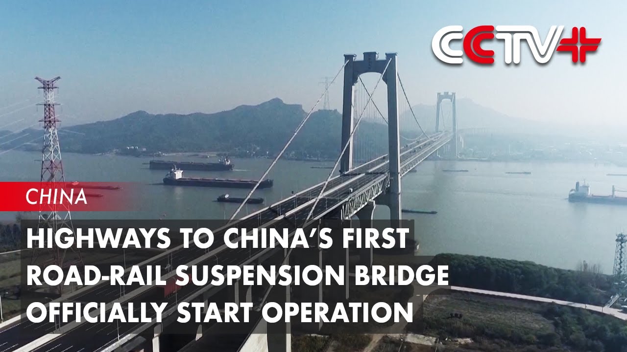 Highways to China’s First Road-Rail Suspension Bridge Officially Start Operation