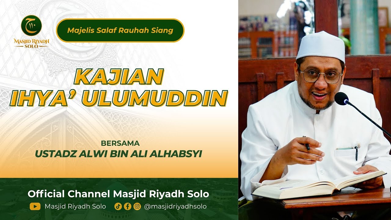 Majelis Salaf Rouhah Siang Kajian Tasawuf Kitab Ihya' Ulumuddin | LIVE MASJID RIYADH SOLO