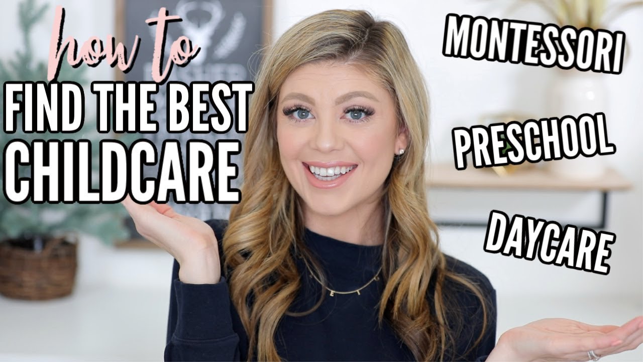 HOW TO FIND THE BEST CHILDCARE! | DAYCARE OR MONTESSORI
