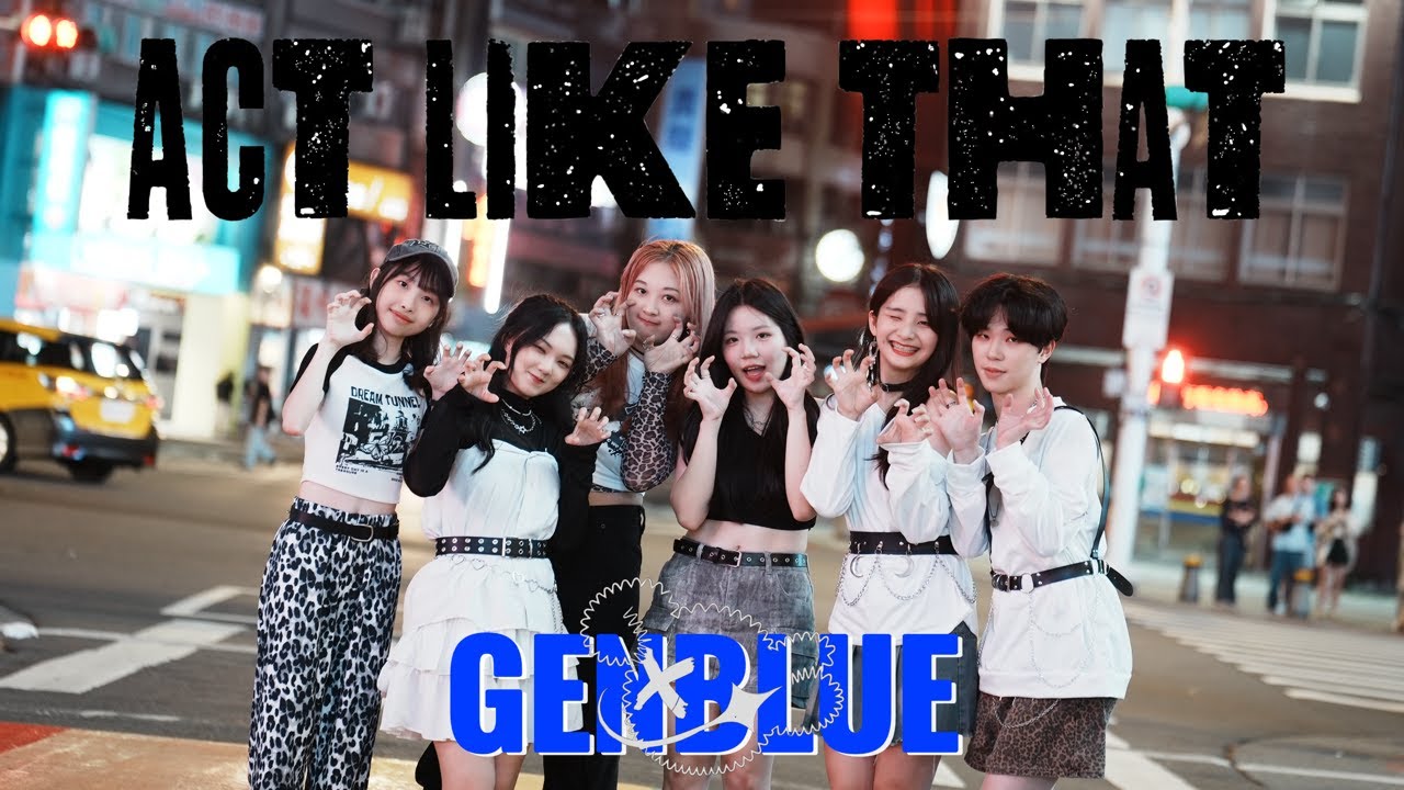[Kpop in Public｜TAIWAN] GENBLUE幻藍小熊 (젠블루) _ ACT LIKE THAT Dance Cover by S.K.Y