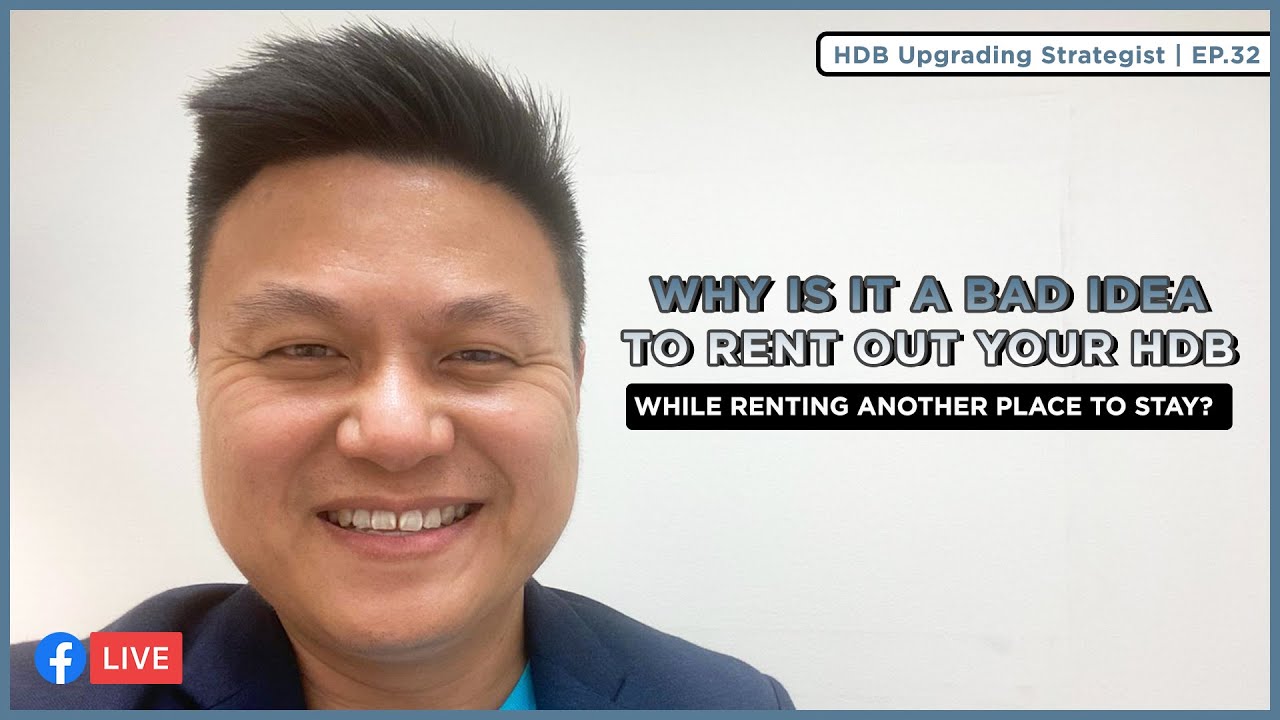 Why Is It A Bad Idea To Rent Out Your HDB While Renting Another Place To Stay?