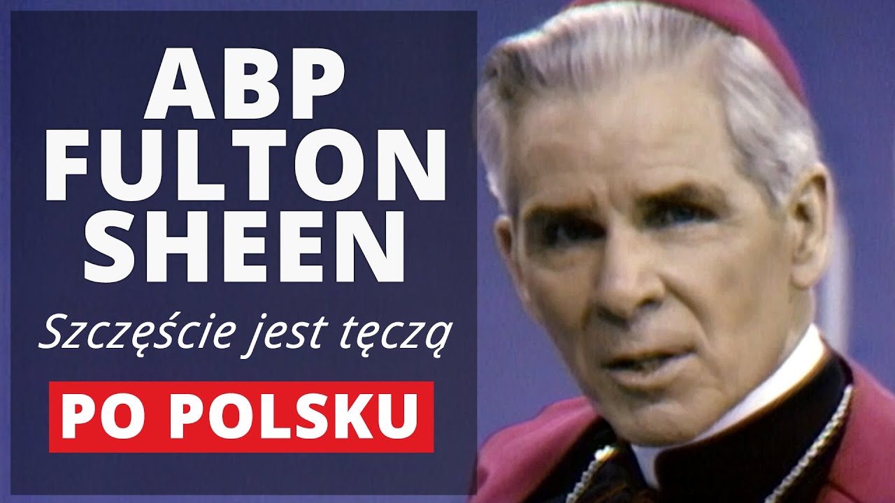 Abp Fulton Sheen: Szczęście jest tęczą | EWTN Polska