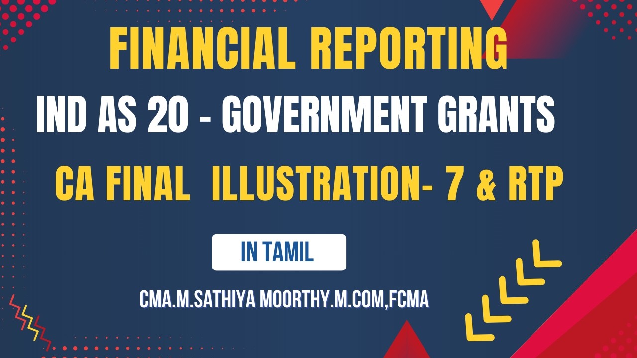 Ind AS 20 – Government Grants | CA Final | Tamil Explanation 7  q no 3 rtp may 2022 and mtp nov  22