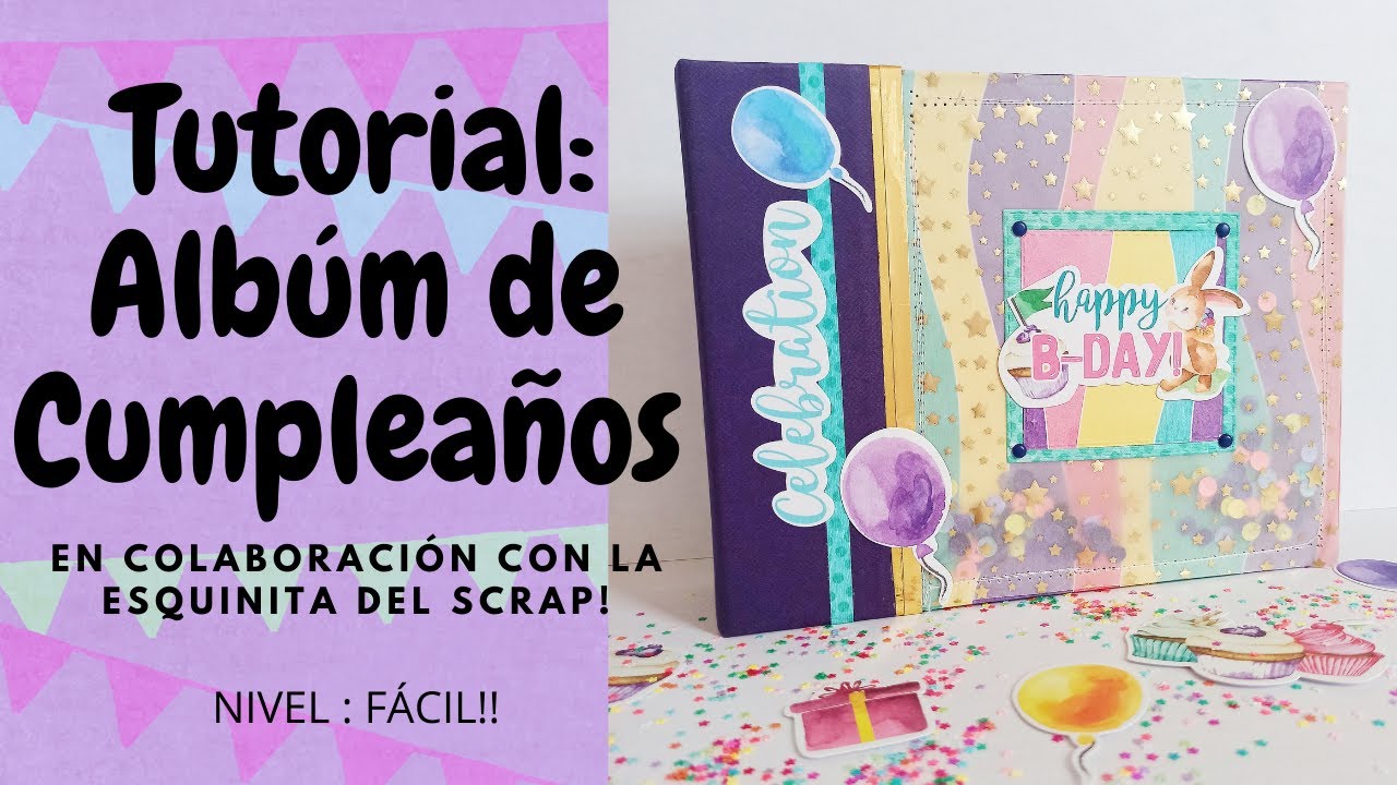 Tutorial : Album de Cumpleaños para la Esquinita del Scrap!