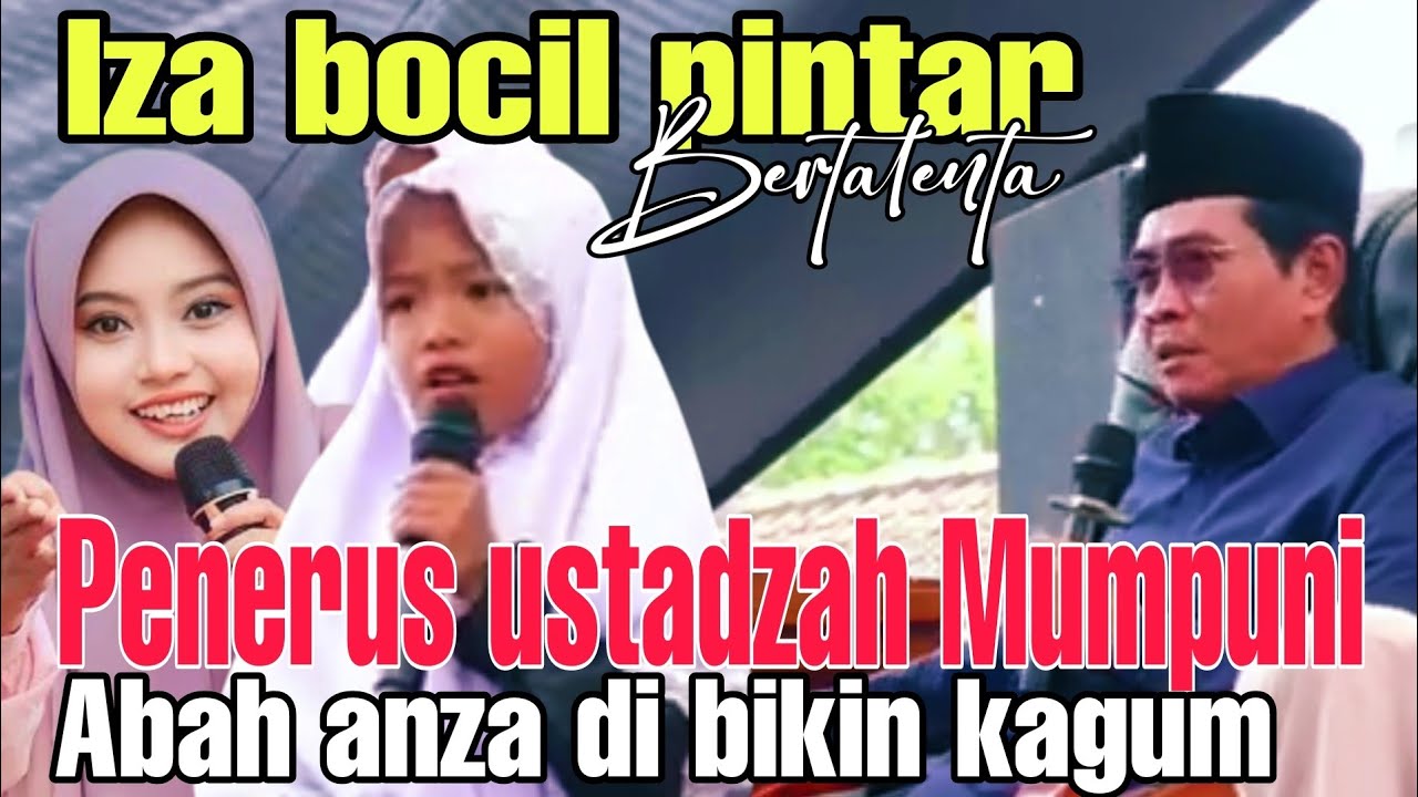 IZA BOCIL BERTANLENTA🔴 CALON PENERUS USTADJAH MUMPUNI,ABAH ANZA SAMPEK JATUH HATI