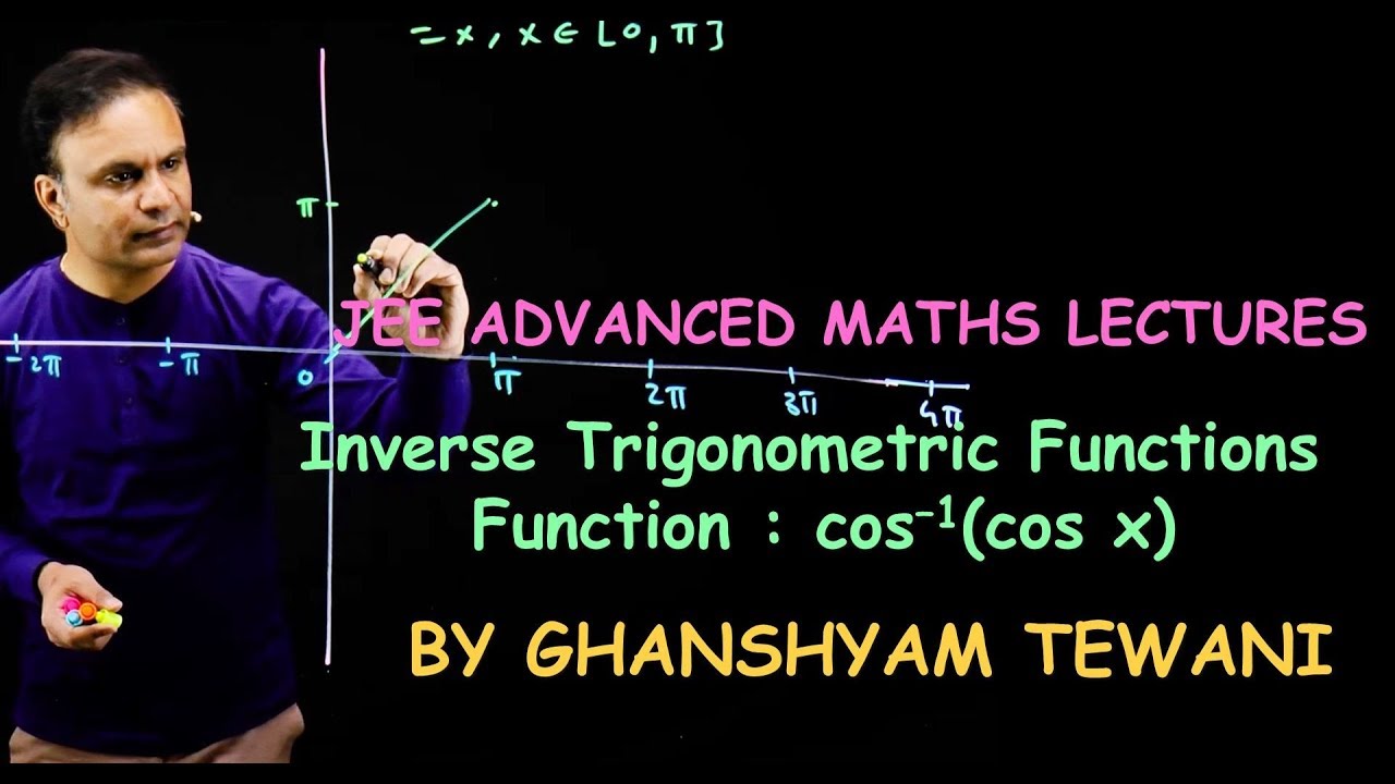 Inverse Trigonometric functions | JEE Main | JEE Advanced Maths Lectures | Ghanshyam Tewani