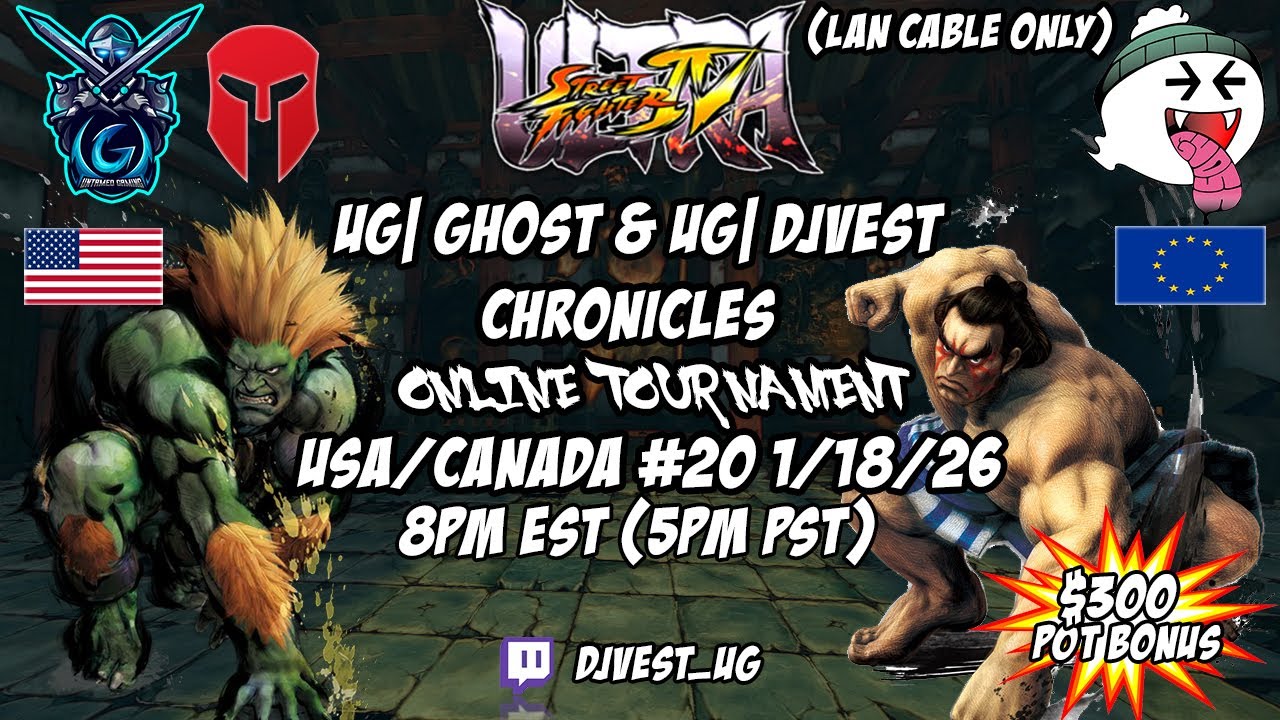 USF4 UG| Ghost & UG| DJVest Chronicles Online Tournament #20 1/18/26 USA/Canada Bracket