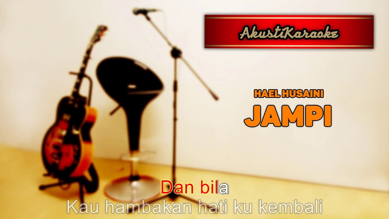 Hael Husaini - Jampi ( Karaoke Versi Akustik )