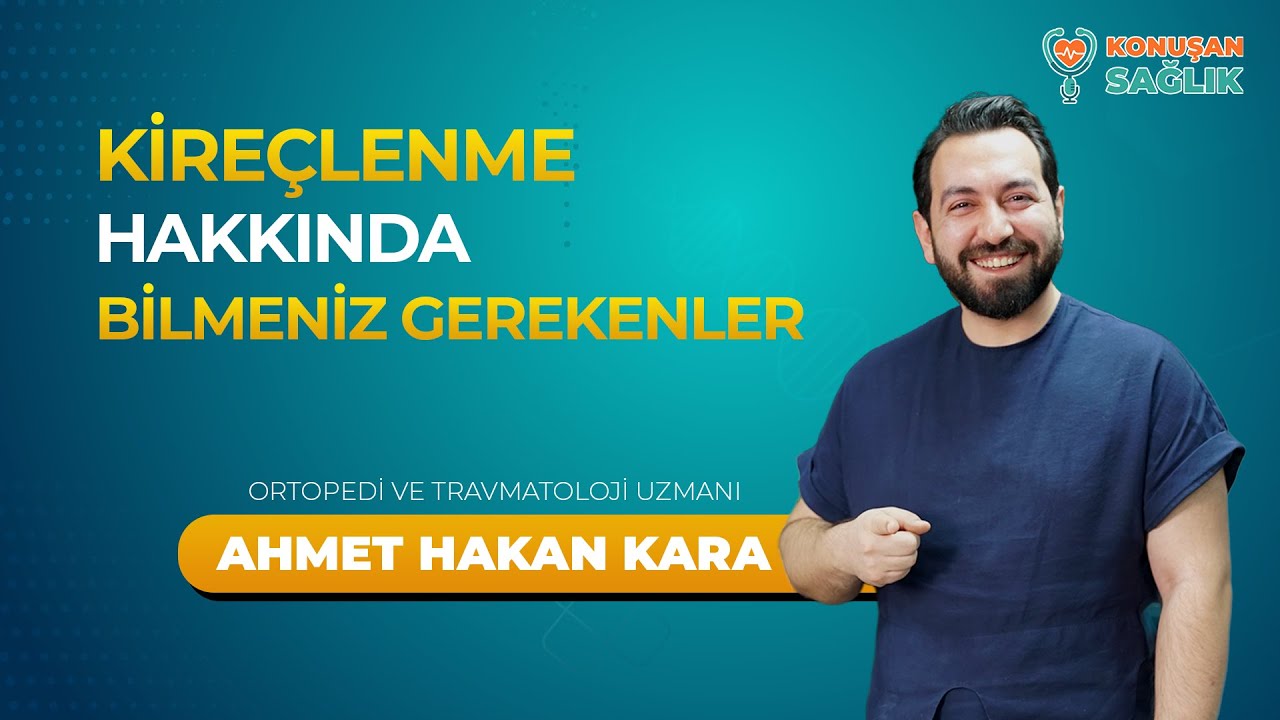 Kireçlenme Hakkında Bilmeniz Gerekenler!  Op.Dr. Ahmet Hakan Kara anlatıyor