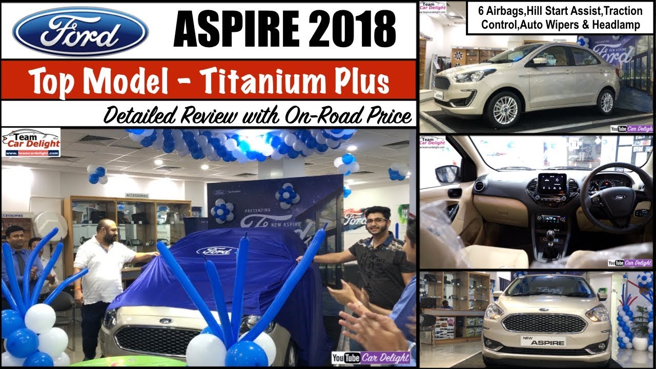 Ford Aspire 2018 Top Model Titanium Plus Detailed Review with On Road Price | Aspire 2018