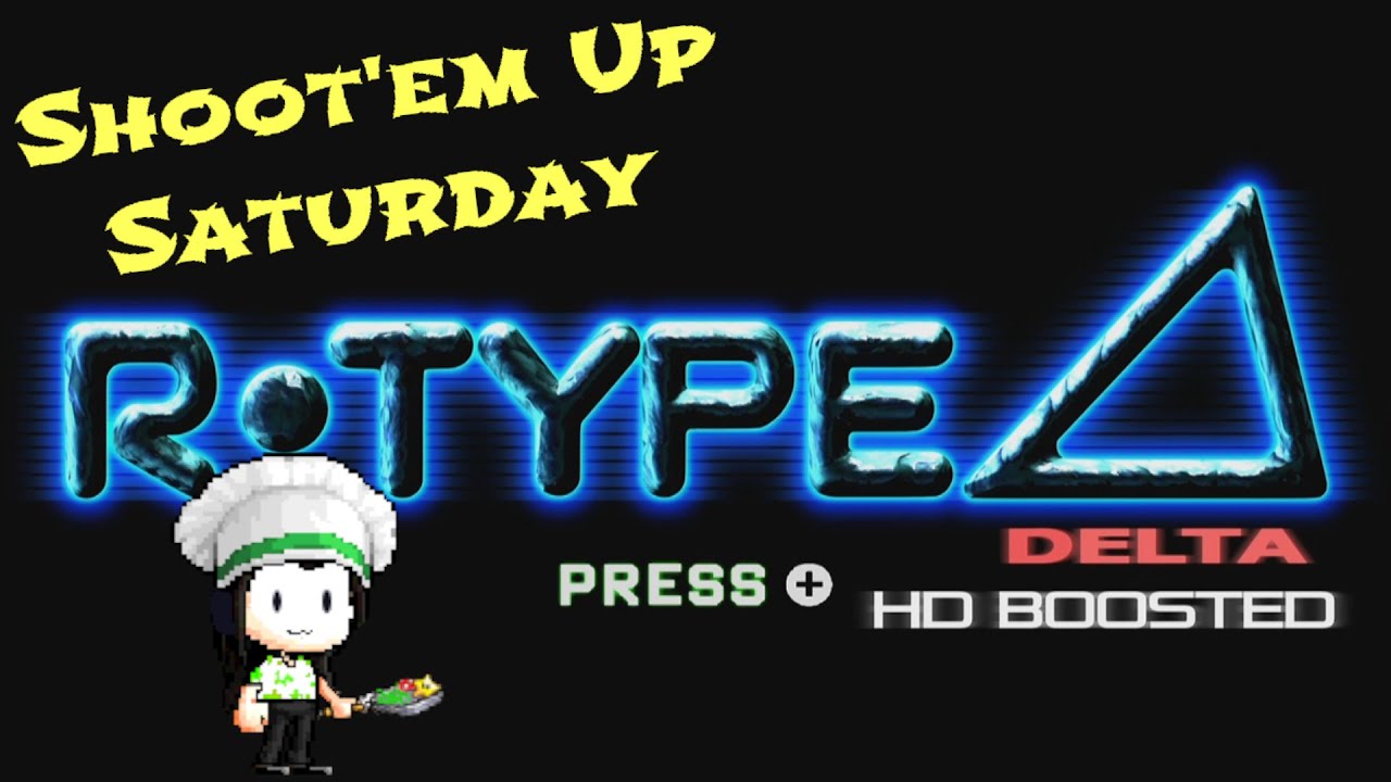 R-Type Delta: HD Boosted — Shoot'em Up Saturday — Switch / PS5 / ПК