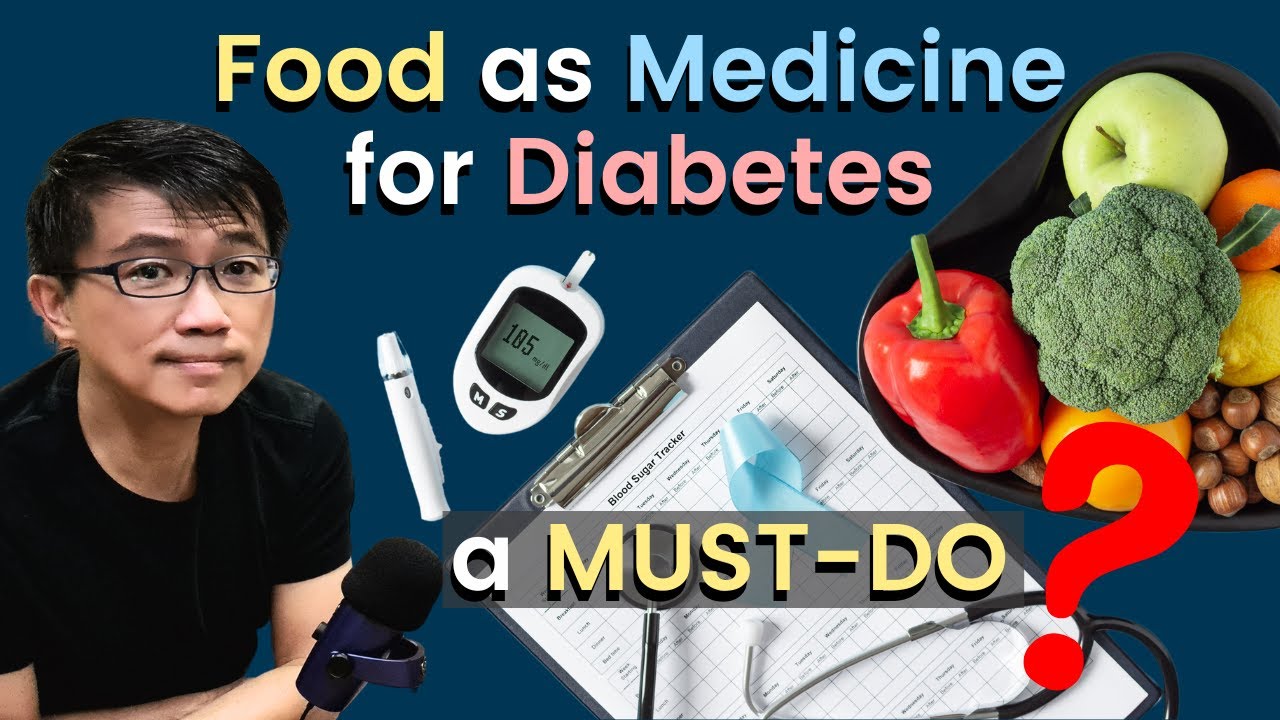 Using Food as Medicine for Diabetes is a MUST-DO