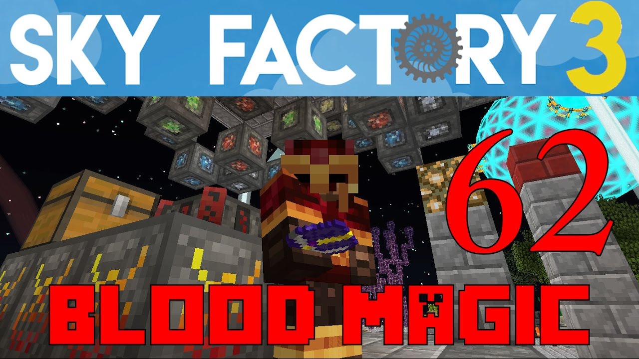 Ep 62 / Blood Magic Part 3 Automate LP Collection / Sky Factory 3.0 / FTB / Minecraft / Tutorial