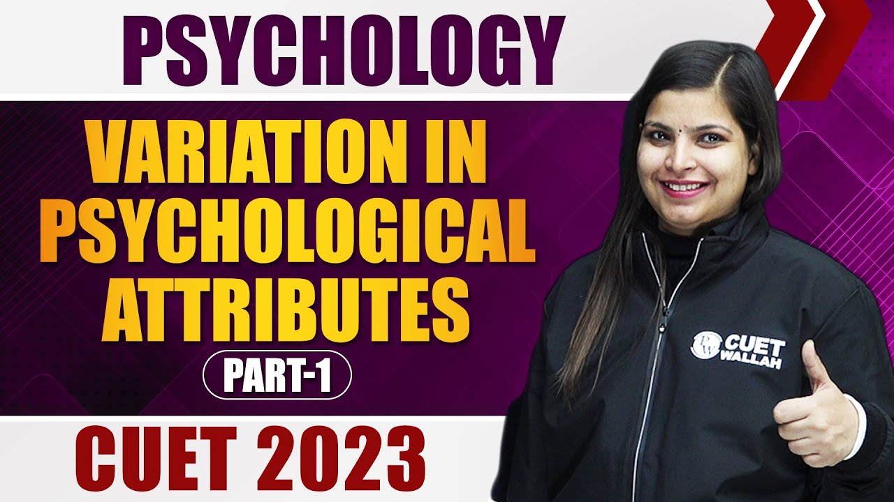 Variation in Psychological Attributes | Part-1 | CUET 2023