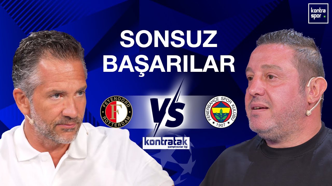 🔴 CANLI | Feyenoord - Fenerbahçe Maç Önü | Nihat Kahveci, Nebil Evren | Kontratak Şampiyonlar Ligi