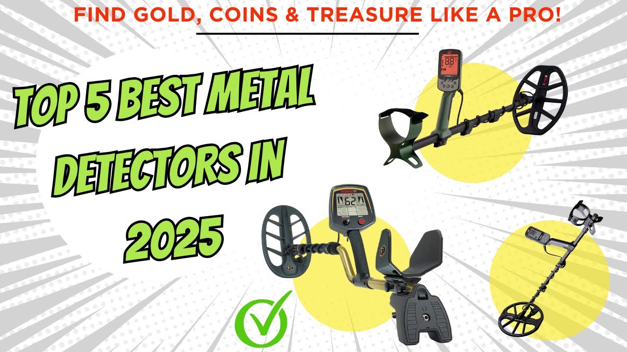 Top 5 Best Metal Detectors in 2025: Find Gold, Coins & Treasure Like a Pro!
