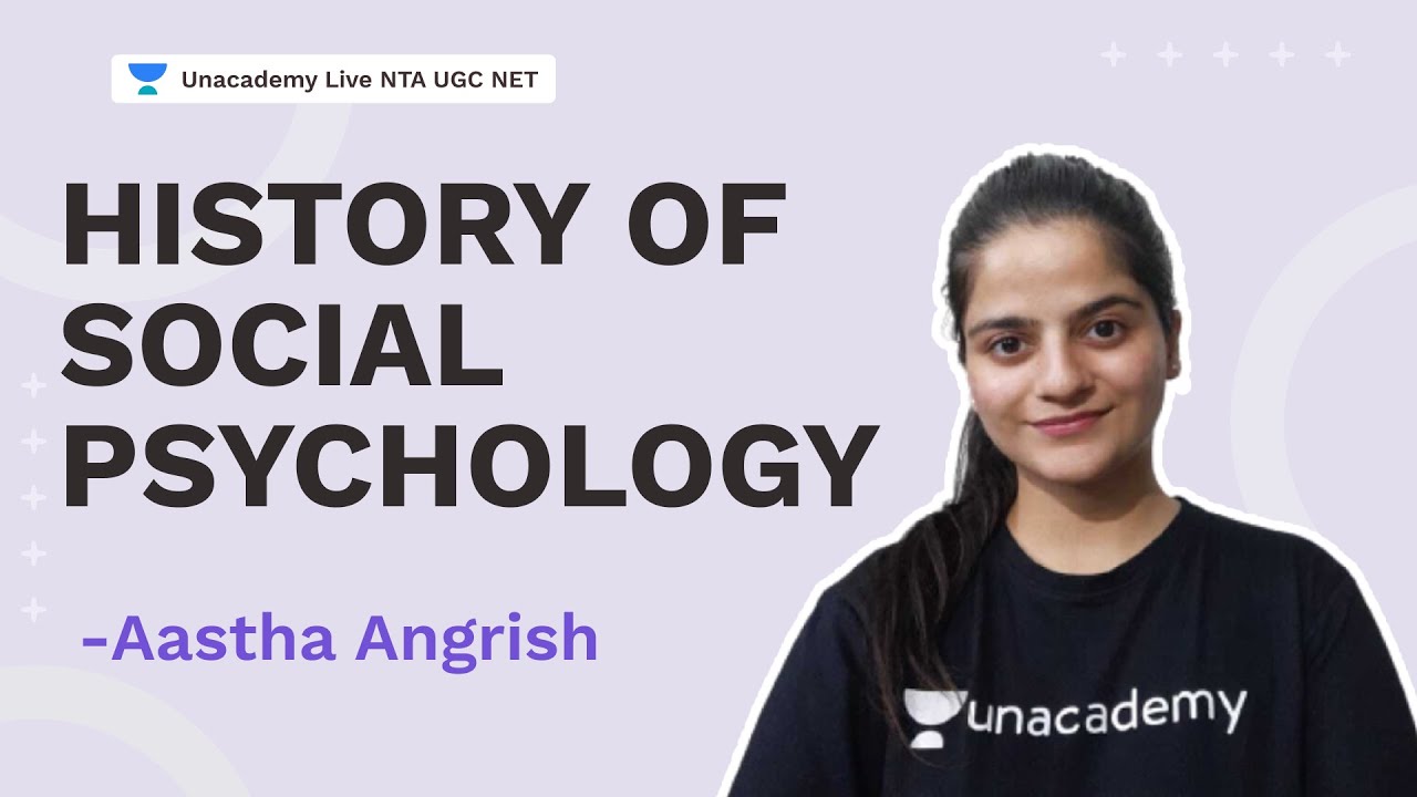 History of Social Psychology | Aastha Angrish | NTA UGC NET | Unacademy Live