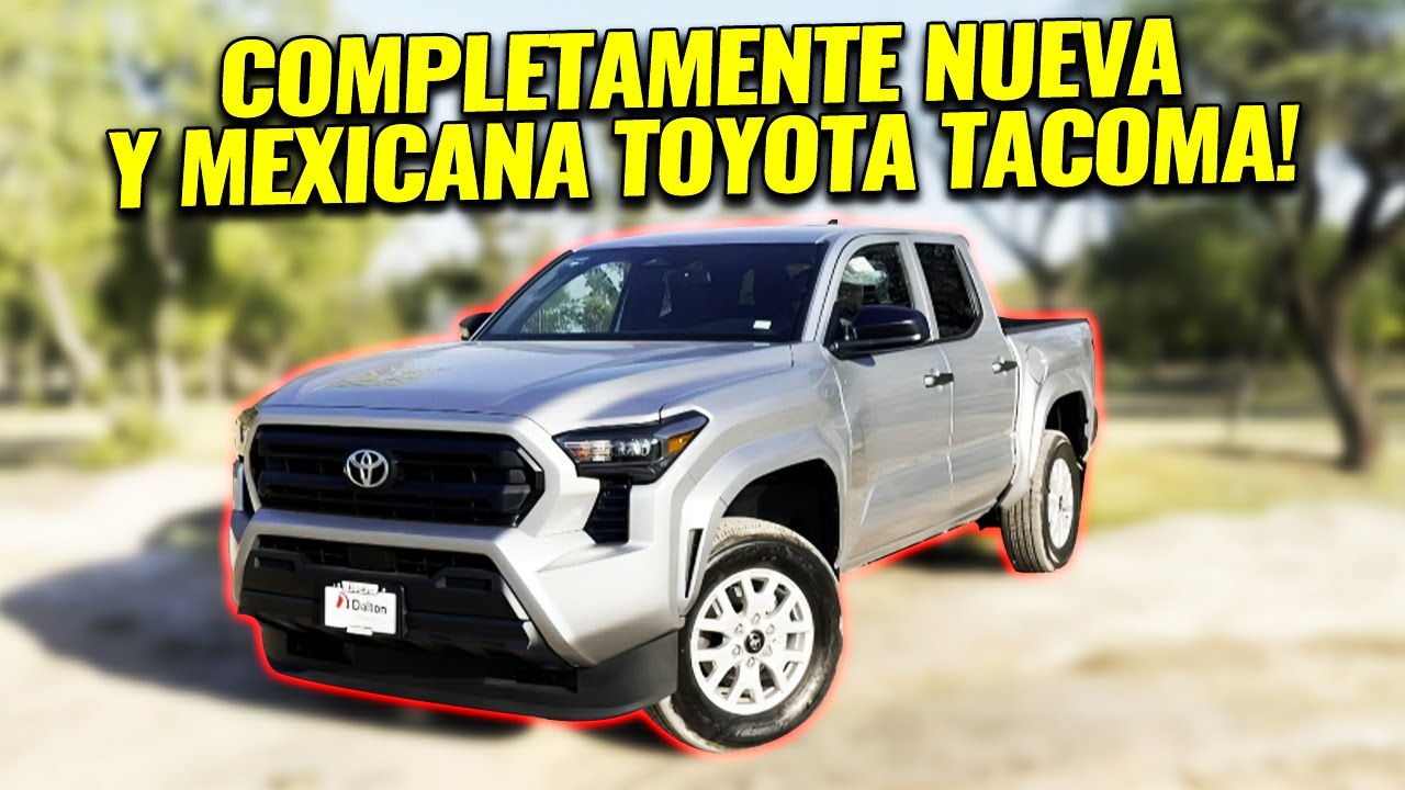 NUEVA Toyota TACOMA 2024 - SR 4X2 De MEXICO para el MUNDO, en menos de 10 MINUTOS!