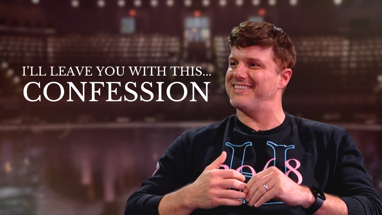 I'll Leave You With This...Confession