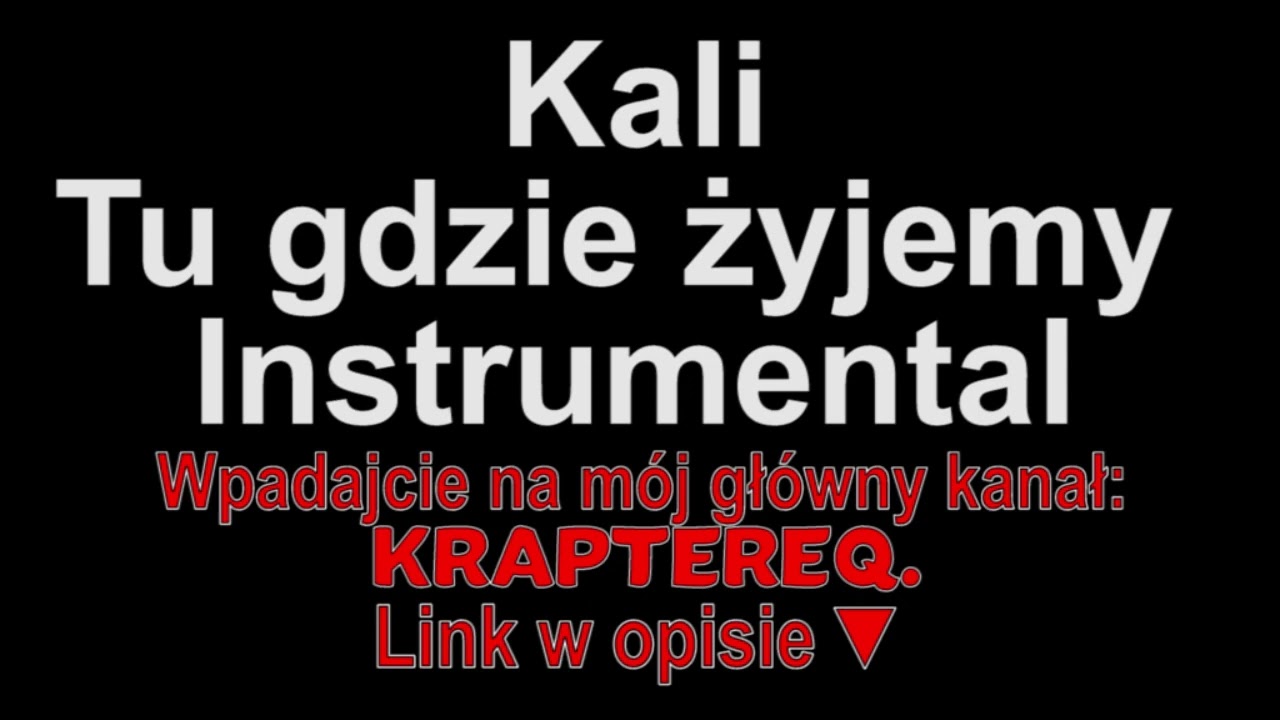 Kali - Tu gdzie żyjemy Instrumantal (Piosenki dla widzów)