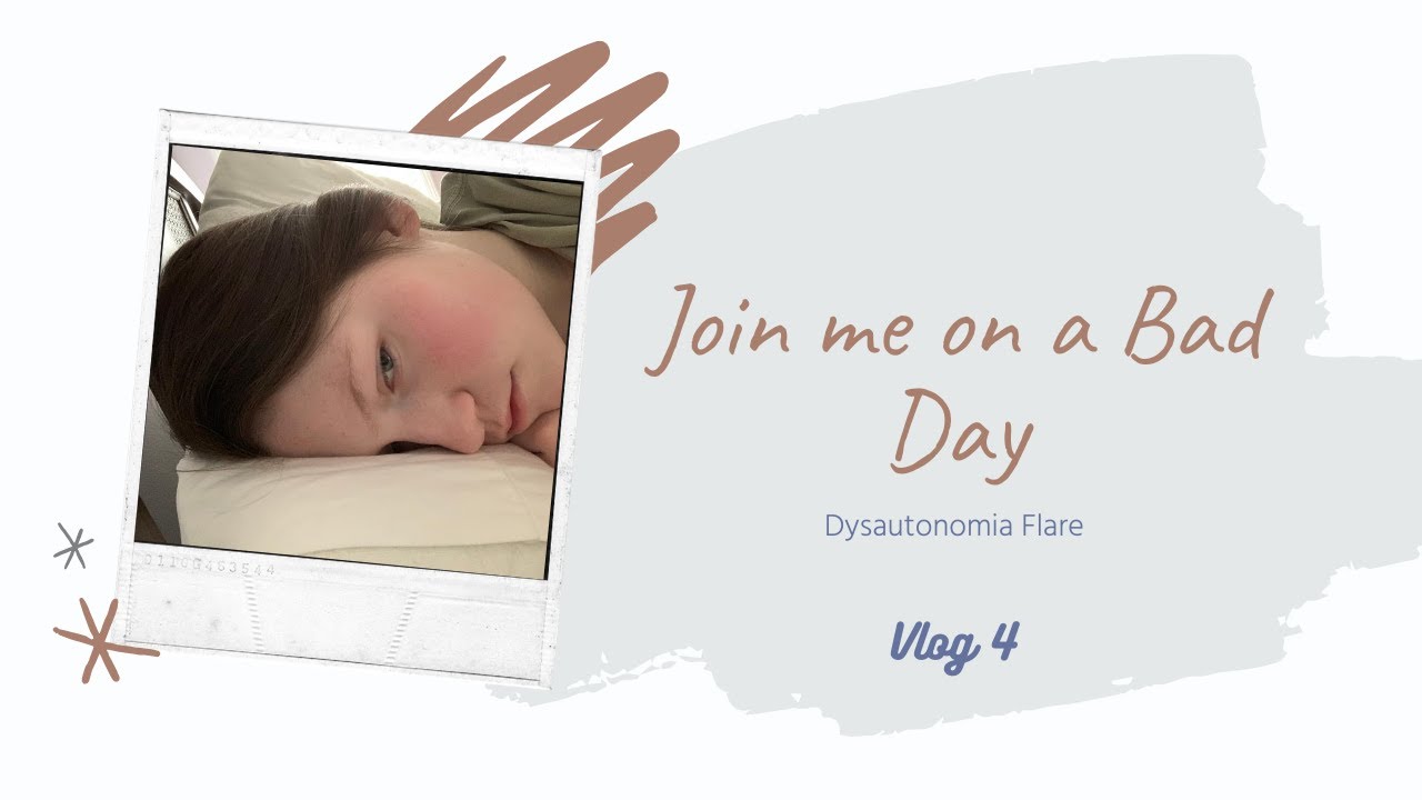 Join me on a bad day (dysautonomia flare)/ Chronically Fabulous