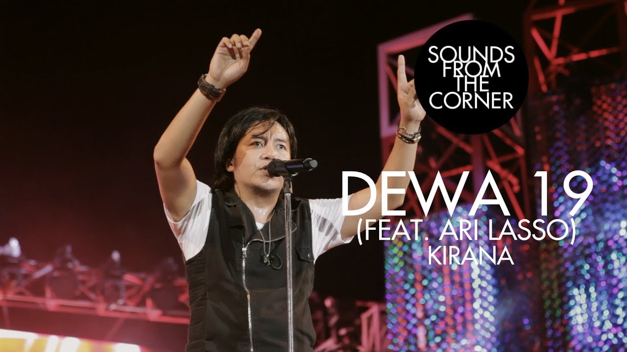 Dewa 19 (Feat. Ari Lasso) - Kirana | Sounds From The Corner Live #19