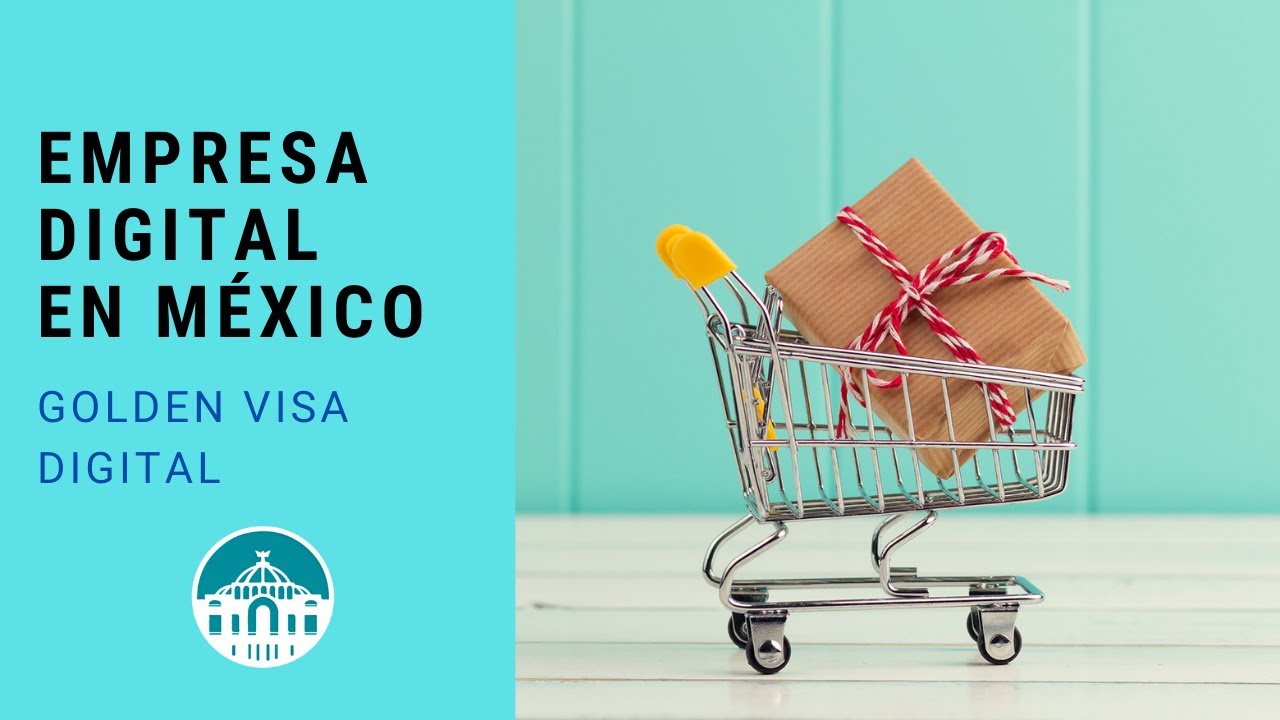GOLDEN VISA DIGITAL 💹 Vende Online en México con Empresa Filial | Amazon,  Mercado Libre, Shopify 🛒