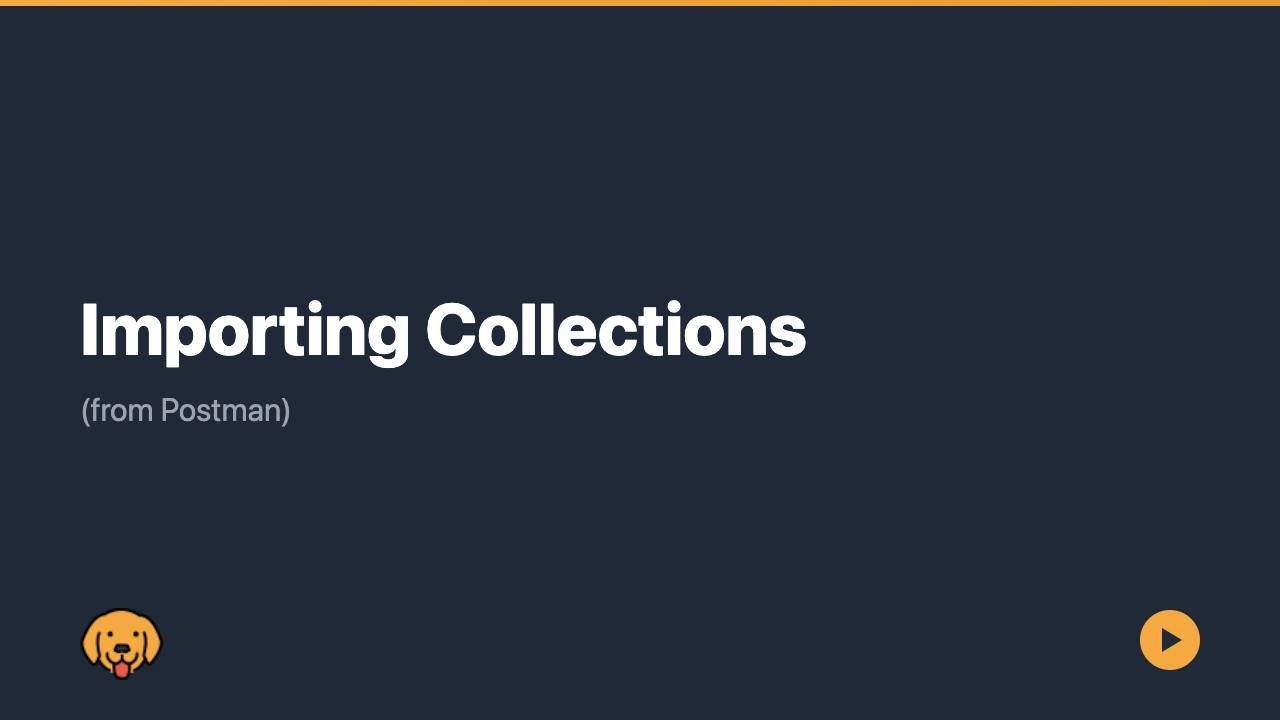Importing Collections from Postman