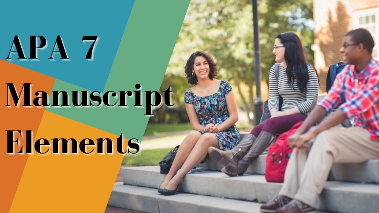 APA 7th Edition Manuscript Elements