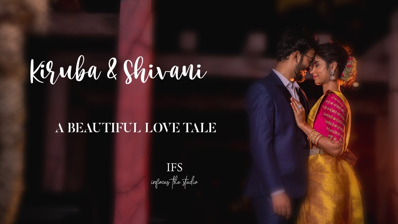 Kiruba & Shivani | Wedding Film | InFocus The Studio - Coimbatore
