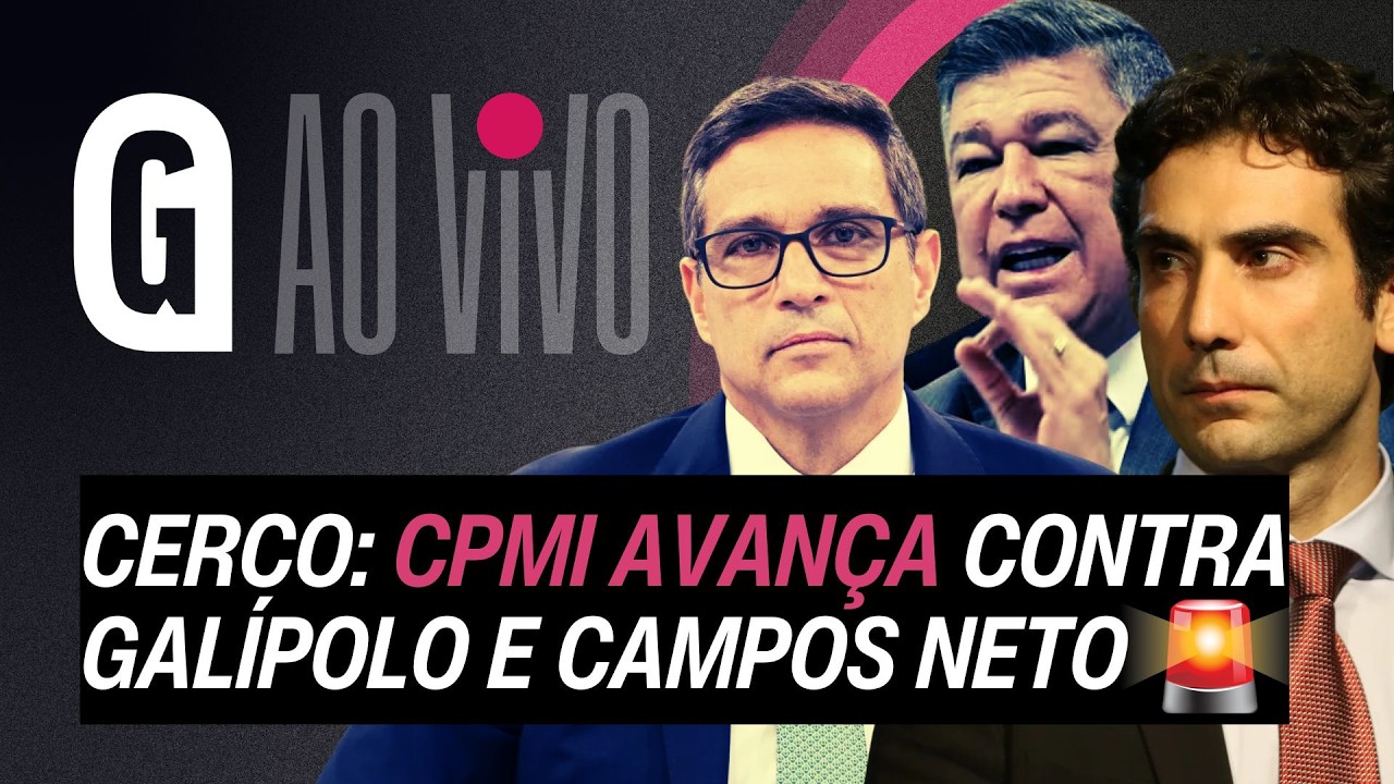 🔴 AO VIVO | Galípolo e Campos Neto entram na mira da CPMI:  escândalo Master avança